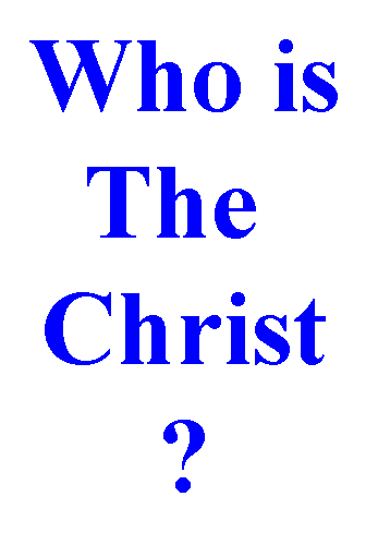Who is The Christ?