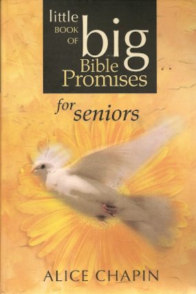 Little book of Big Bible Promises for Seniors by Alice Chapin