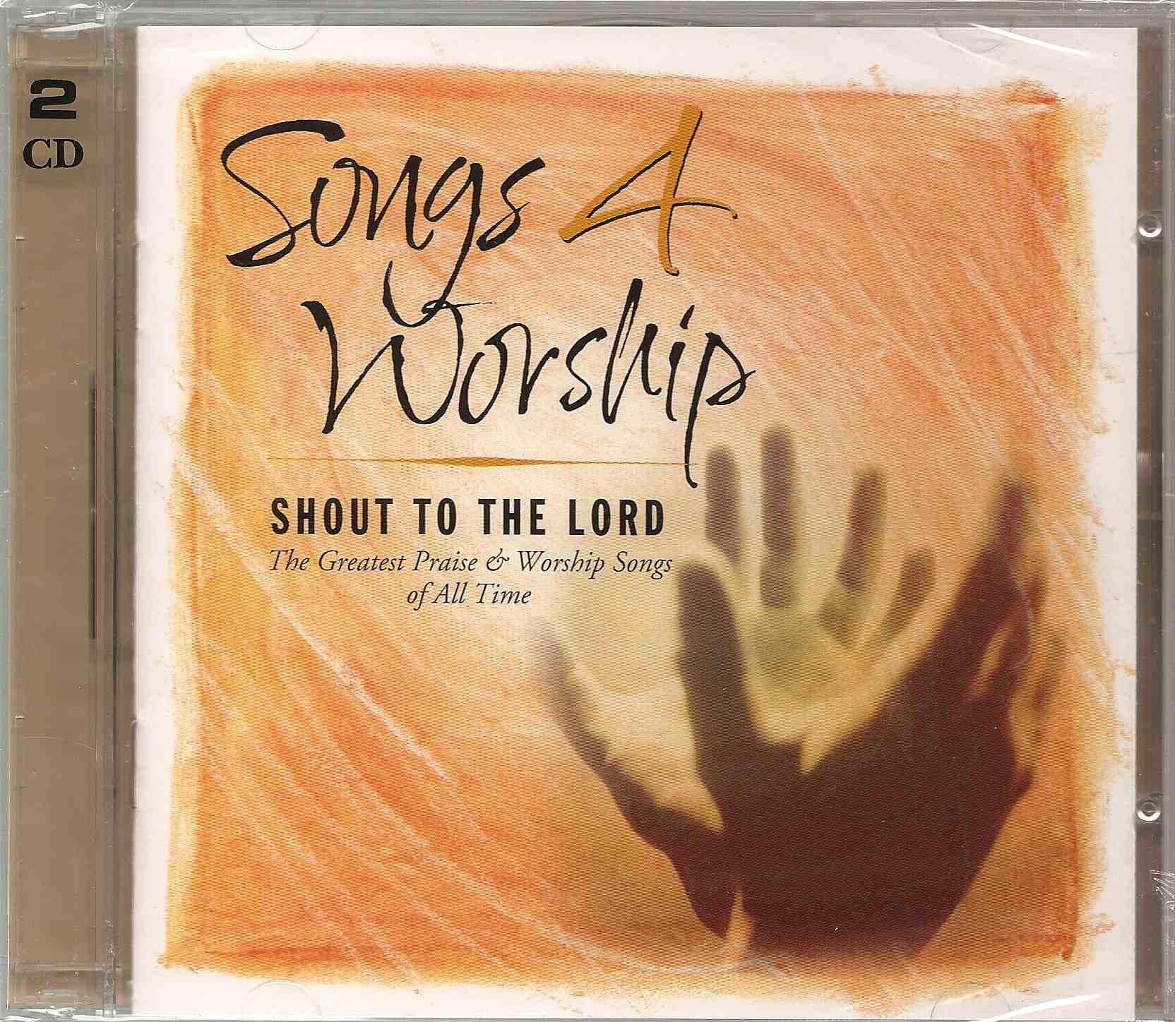 Songs 4 Worshp- Shout to the Lord - Click Image to Close